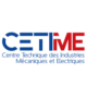 Centre Technique de l’Industrie Mécanique et Electrique « CETIME »